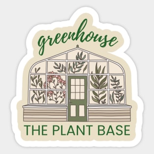 Greenhouse: The Plant Base Sticker